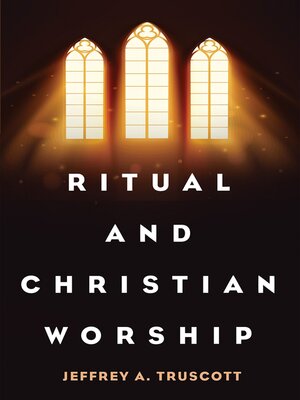 cover image of Ritual and Christian Worship
